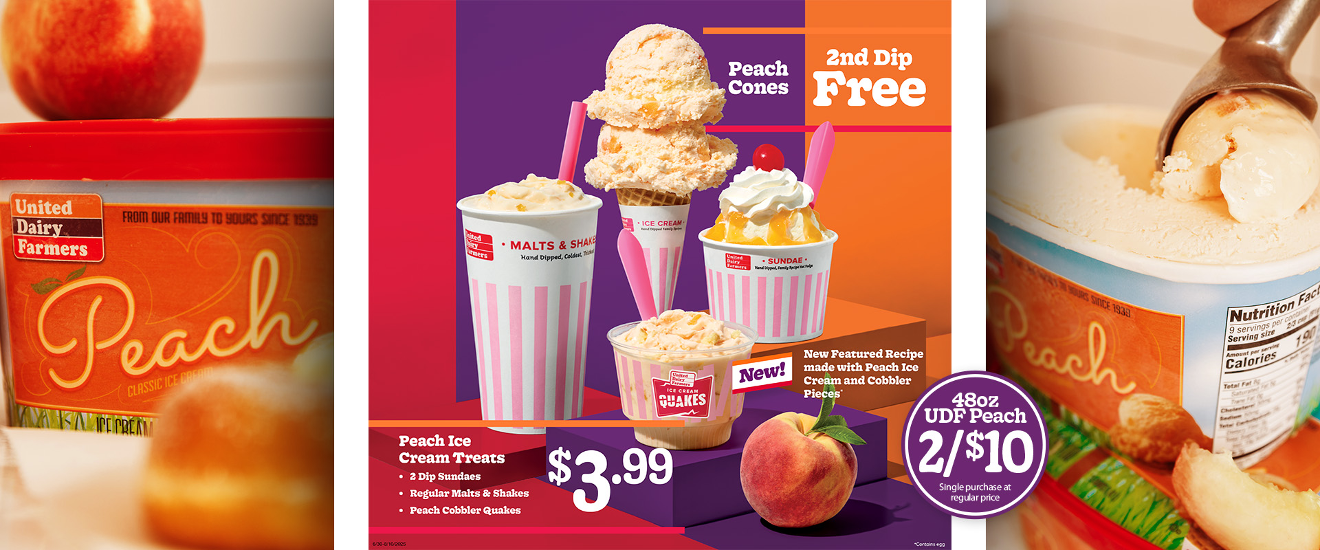 UDF Peach Ice Cream is back! Cones 2nd Dip Free, 2-Dip Sundae, Reg. Malt/Shake and New Peach Cobbler Quake for $3.99 - 48oz UDF Peach 2 for 1$0