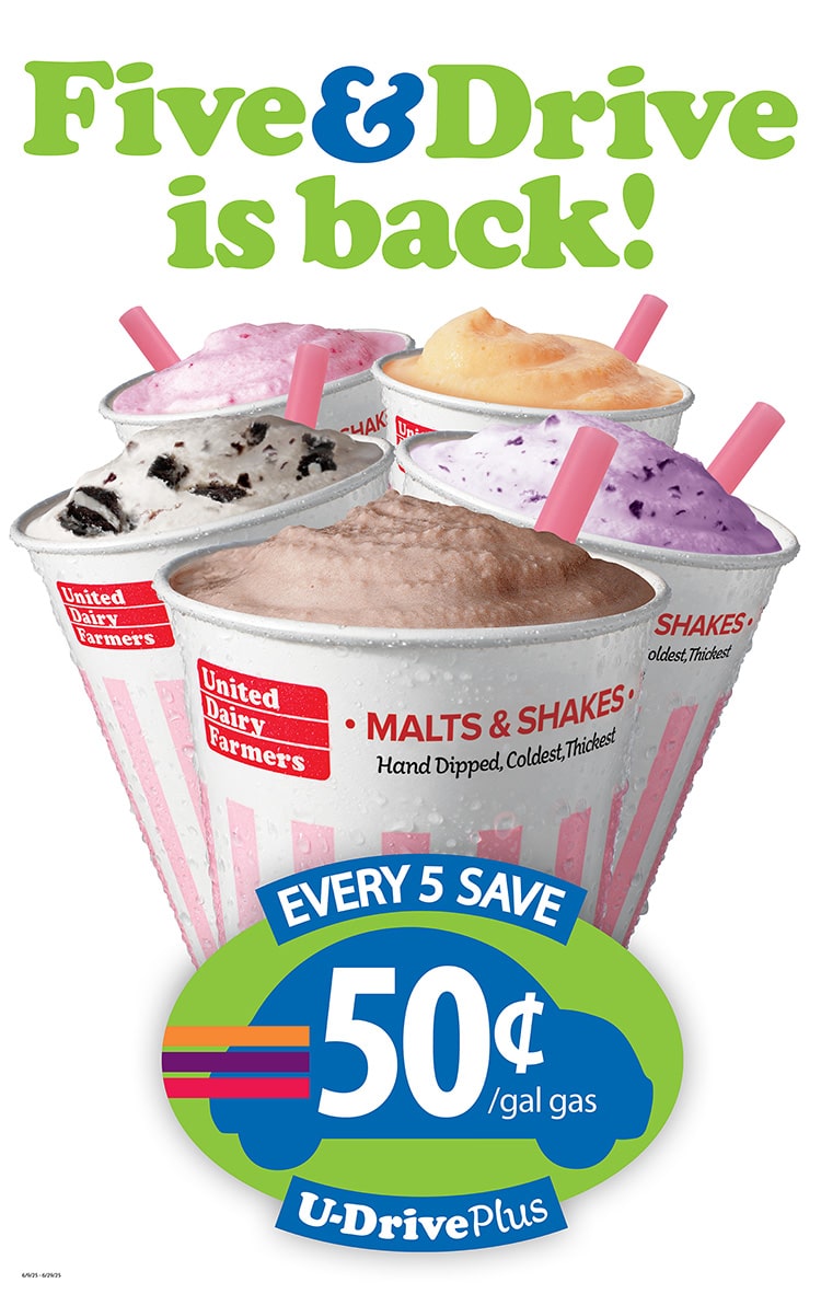 Five & Drive is Back - Every 5 Malts, Shakes Freezes or Floats Saves You 50¢ per gallon of gas with U-Drive Plus