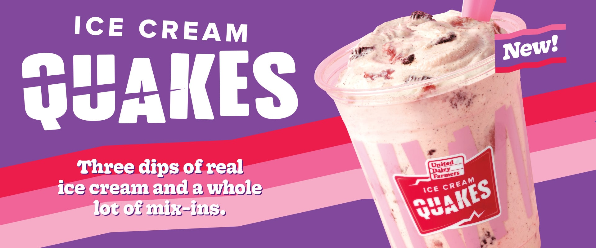 New Ice Cream Quakes - Three dips of real ice cream and a whole lot of mix-ins.